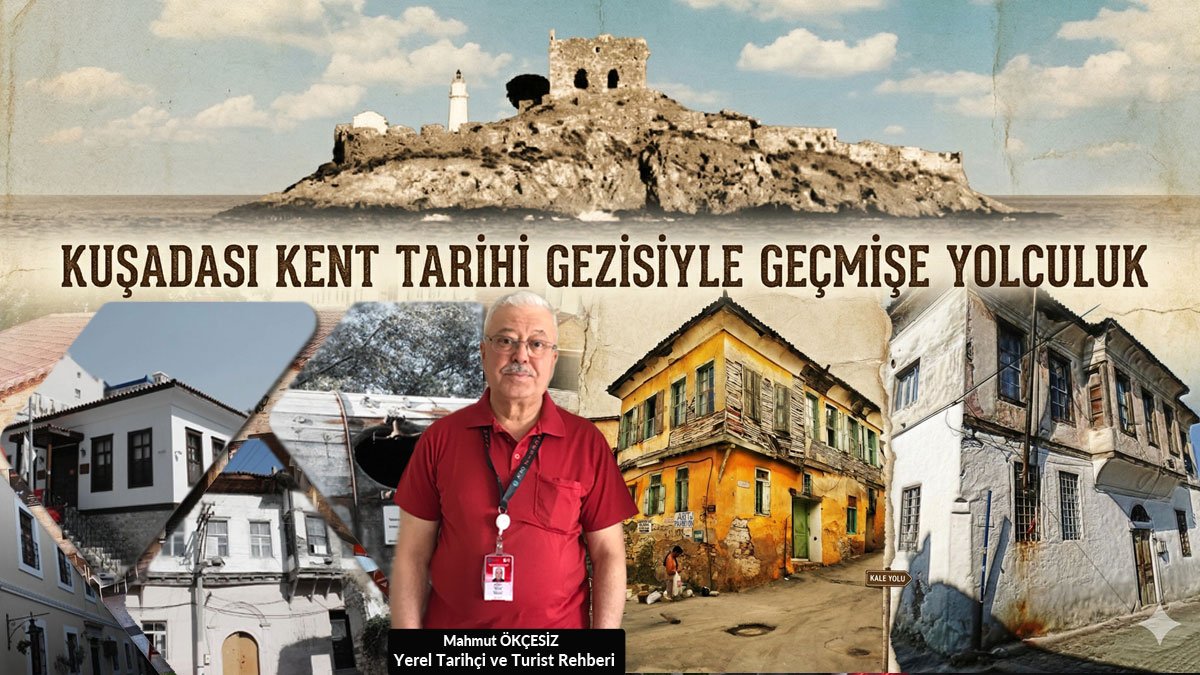 Kuşadası Kent Tarihi Gezisiyle Geçmişe Yolculuk