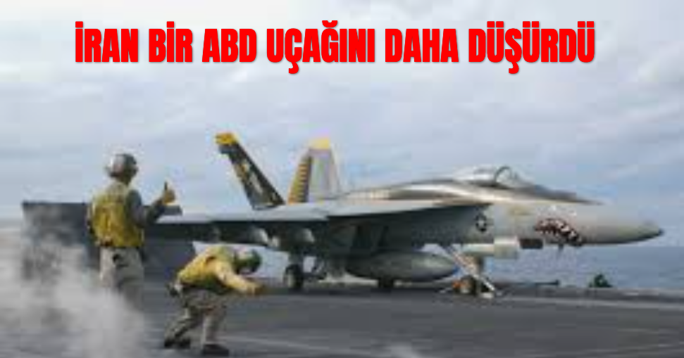 İran Bir ABD Uçağını Daha Düşürdüğünü Açıkladı