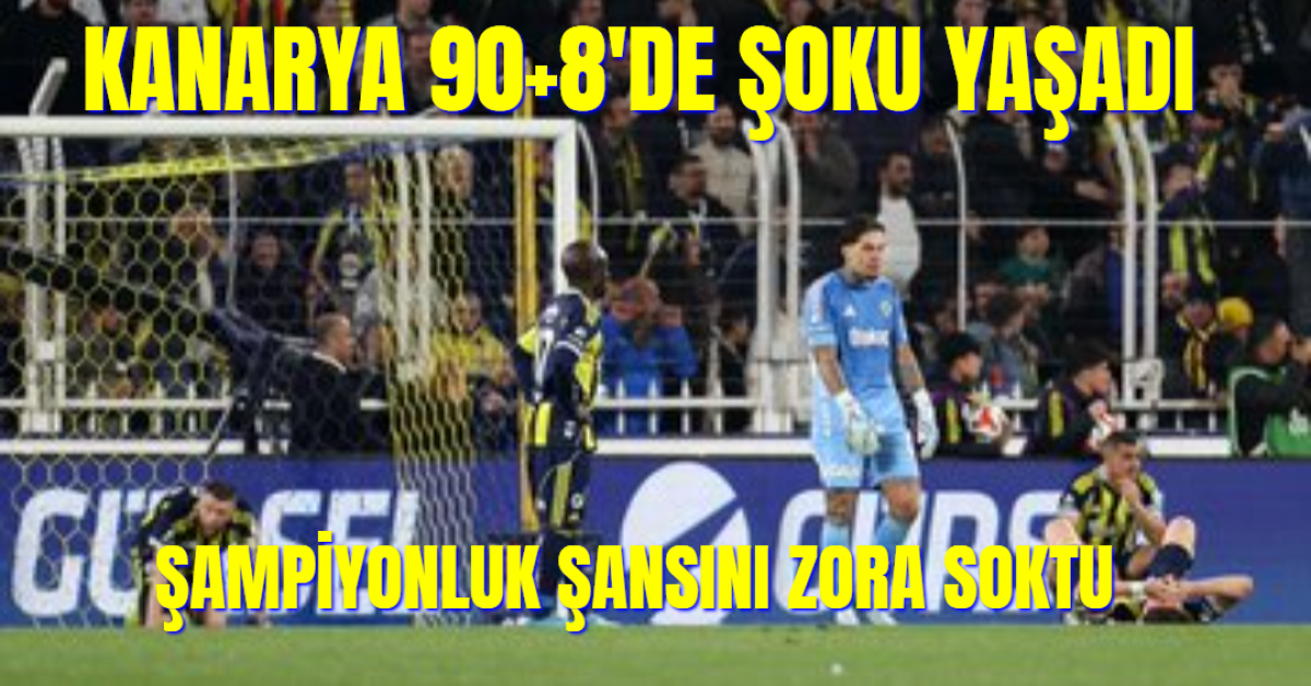 Fenerbahçe'ye 90+8 Şoku: 2-2