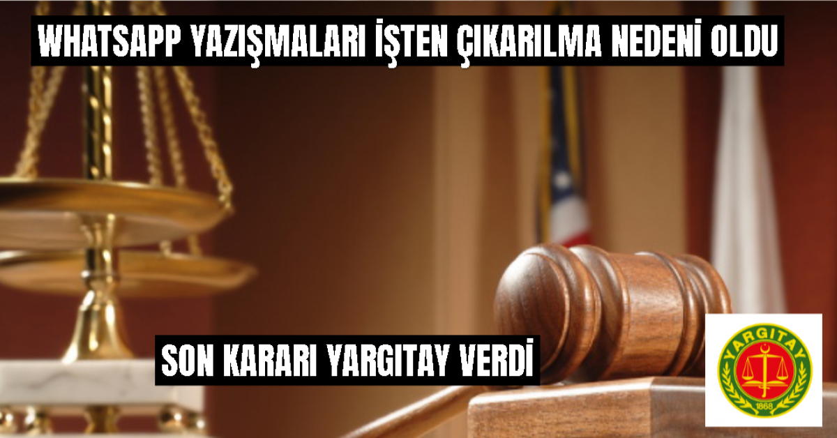 WhatsApp Yazışmaları İşten Çıkarılma Nedeni Oldu